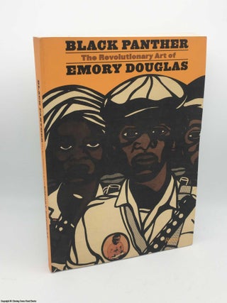 Item #084952 Black Panther: The Revolutionary Art of Emory Douglas. Emory Douglas