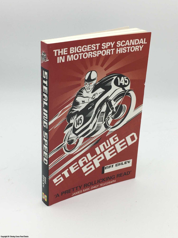 Item #084999 Stealing Speed: The Biggest Spy Scandal in Motorsport History. Mat Oxley.