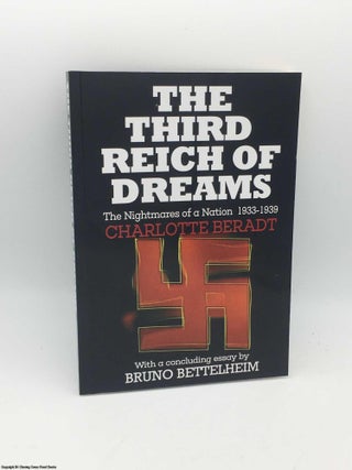 Item #085076 The Third Reich of Dreams: The Nightmares of a Nation, 1933-39. Charlotte Beradt