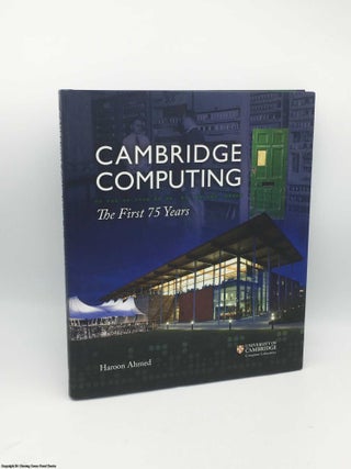 Item #085094 Cambridge Computing: The First 75 Years. Haroon