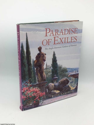 Item #085121 Paradise of Exiles (Signed). Katie Campbell