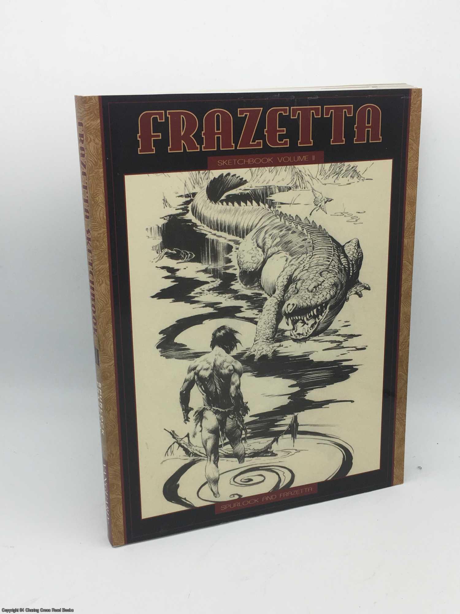 Frazetta Sketchbook Vol II Vanguard Frazetta Classics by J. David Spurlock  on 84 Charing Cross Rare Books