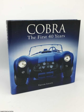 Item #085405 Cobra - The First 40 Years. Trevor Legate