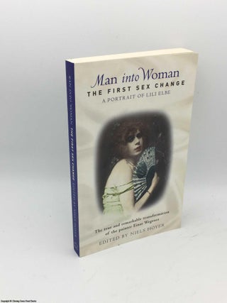 Item #085486 Man into Woman: The First Sex Change. Niels Hoyer