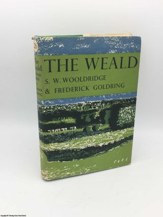 Item #085511 The Weald (New Naturalist No 26). Wooldridge, Goldring