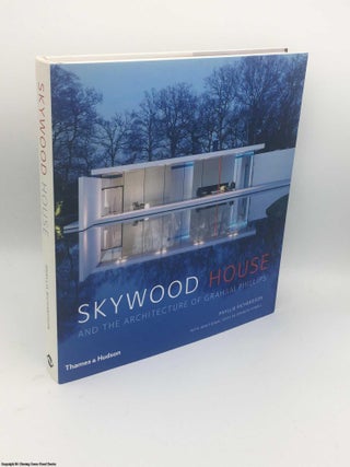 Item #085616 Skywood House and the Architecture of Graham Philllips. Phyllis Richardson