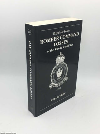 Item #085680 RAF Bomber Command Losses of the Second World War, Vol. 4: 1943. W. R. Chorley