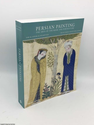 Item #085712 Persian Painting: The Arts of the Book and Portraiture. Adel T. Adamova