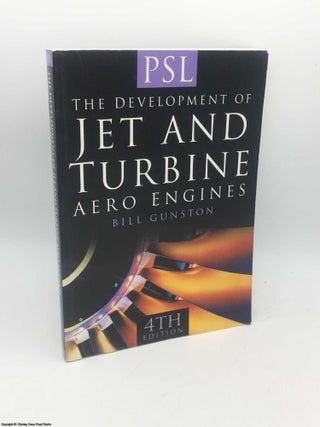 Item #085762 The Development of Jet and Turbine Aero Engines. Bill Gunston