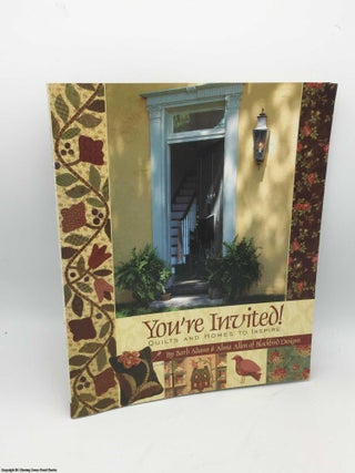 Item #085855 You're Invited: Quilts and Homes to Inspire. Barb Adams