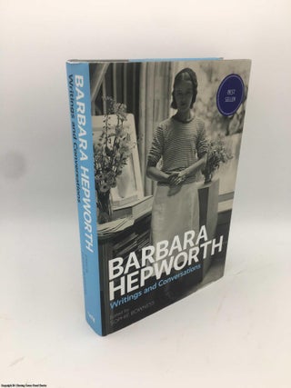 Item #085898 Barbara Hepworth:Writings and Conversations. Sophie Bowness