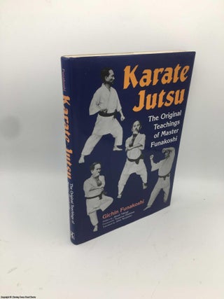 Item #086012 Karate Jutsu: The Original Teachings of Gichin Funakoshi. Gichin Funakoshi