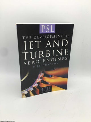 Item #086044 The Development of Jet and Turbine Aero Engines. Bill Gunston