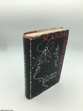 Item #086235 Scandal and Parade: Theatre of Jean Cocteau. Neal Oxenhandler