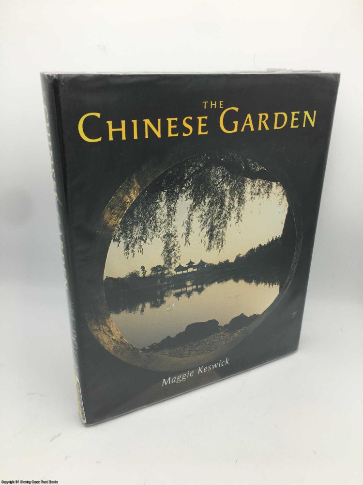 Item #086450 The Chinese Garden (2003 Revised Edition hardback). Maggie Keswick.