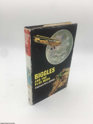 Item #086629 Biggles and the Blue Moon. Captain W. E. Johns