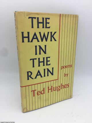 Item #086821 The Hawk in the Rain (Signed). Ted Hughes