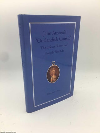 Item #086837 Jane Austen's Outlandish Cousin: The Life and Letters of Elliza De Feuillide....