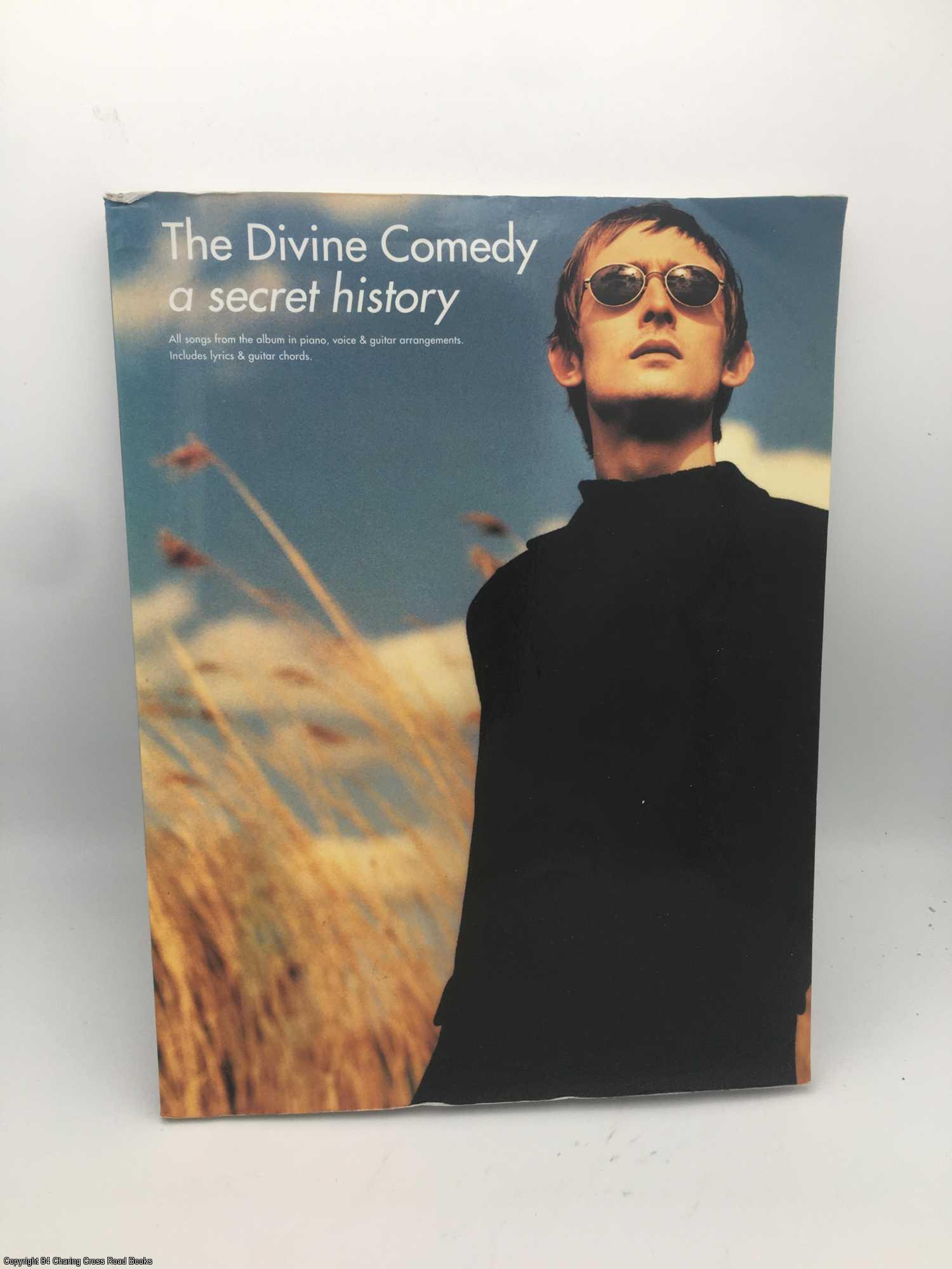 The Divine Comedy: a Secret History   Neil Hannon   First Edition