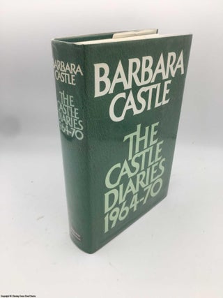Item #086969 The Castle Diaries 1964-70. Barbara Castle