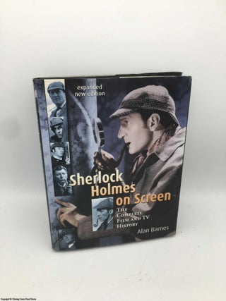 Item #087108 Sherlock Holmes on Screen: The Complete Film and TV History. Alan Barnes