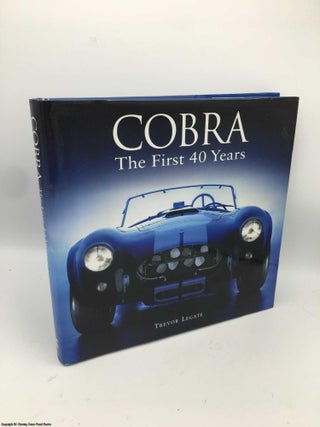 Item #087193 Cobra: The First 40 Years. Trevor Legate