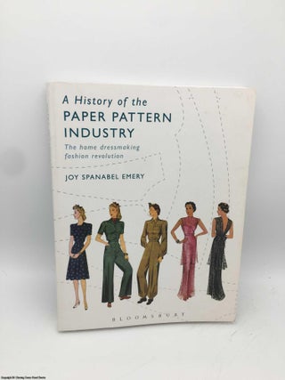 Item #087208 A History of the Paper Pattern Industry: The Home Dressmaking Fashion Revolution...