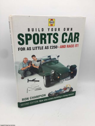 Item #087229 Build Your Own Sports Car for as Little as £250 (Signed). Ron Champion