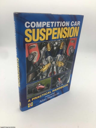 Item #087249 Competition Car Suspension: A Practical Handbook. Allan Staniforth