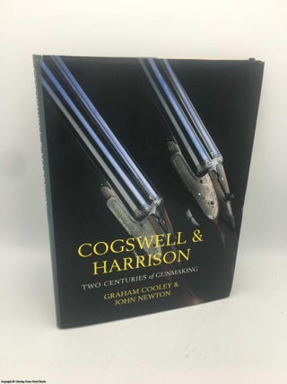 Item #087288 Cogswell and Harrison: Two Centuries of Gunmaking. Graham Cooley