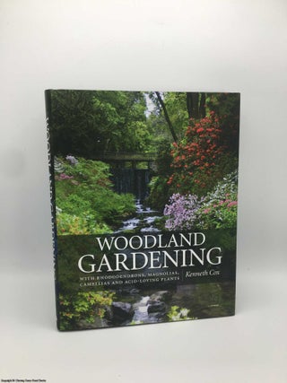 Item #087350 Woodland Gardening: Landscaping with Rhododendrons, Magnolias & Camellias. Kenneth Cox