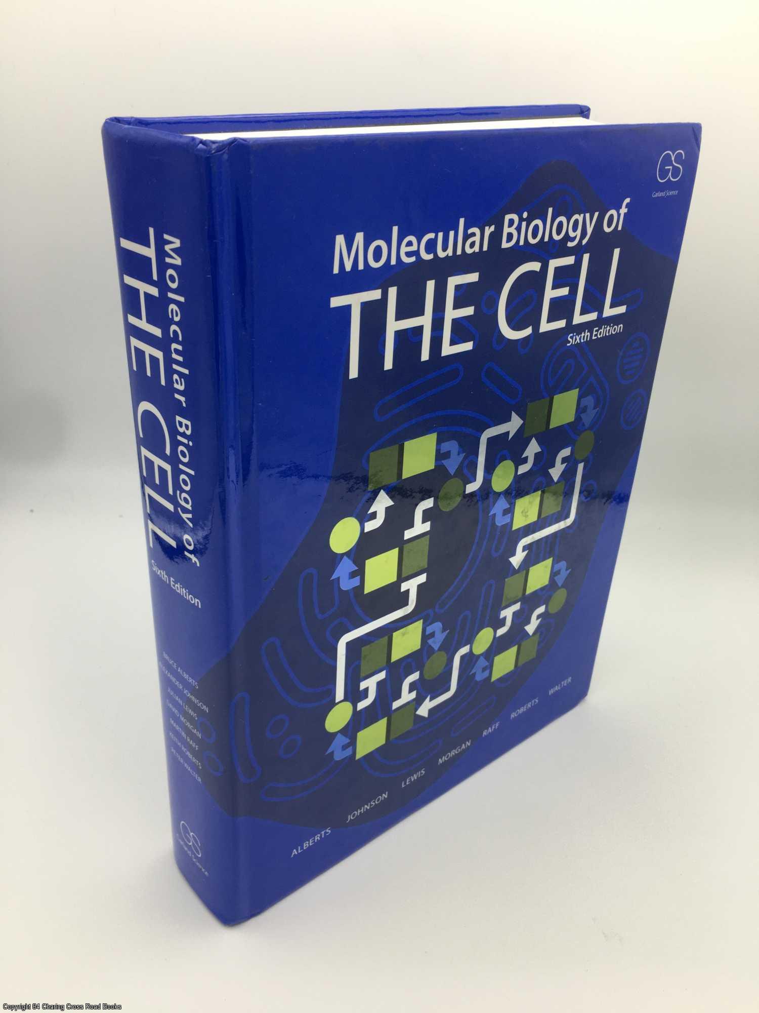 Molecular Biology of the Cell 6th Edition | Bruce Alberts | 6th