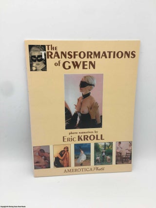 Item #087796 The Transformations of Gwen. Eric Kroll