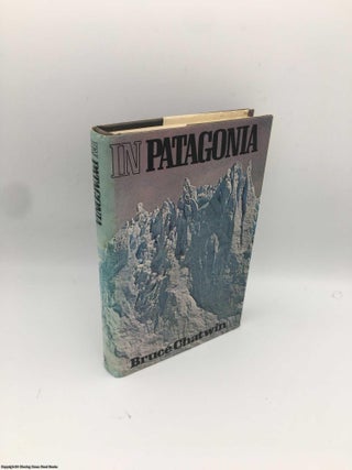 Item #087966 In Patagonia. Bruce Chatwin