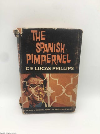 Item #088022 The Spanish Pimpernel. C. E. Lucas Phillips