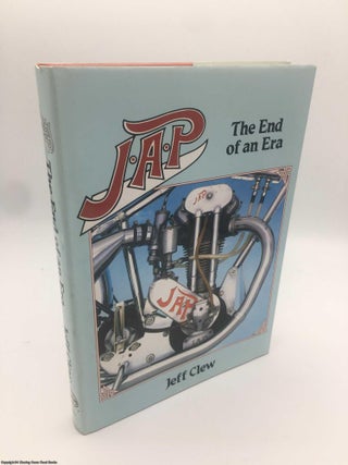 Item #088383 J. A. P.: End of an Era. Jeff Clew
