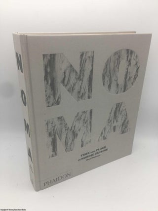 Item #088401 Noma: Time and Place in Nordic Cuisine. René Redzepi