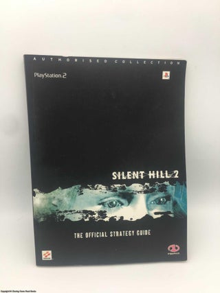 Item #088418 Silent Hill 2: The Official Strategy Guide (Authorised Collection). Piggyback