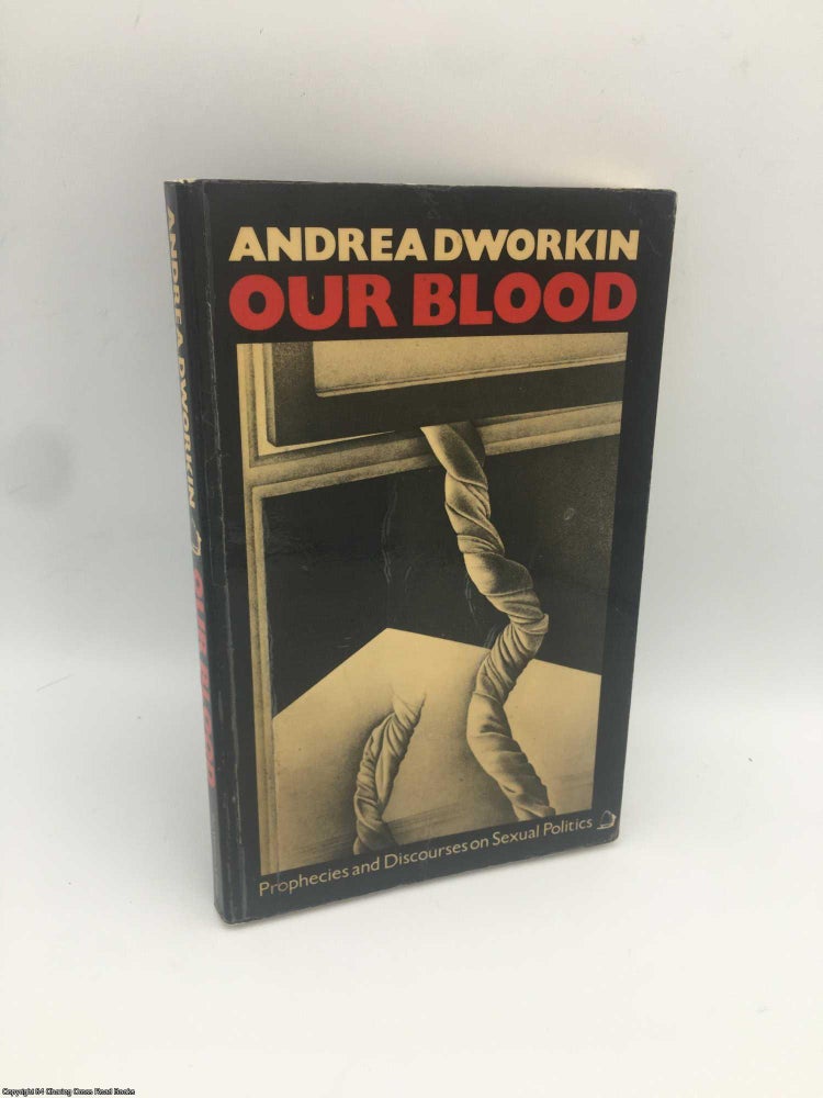 Item #088419 Our Blood. Andrea Dworkin.