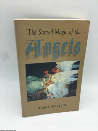Item #088507 Sacred Magic of the Angels. David Goddard