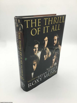 Item #088544 Bryan Ferry and Roxy Music: The Thrill of it All. David Buckley