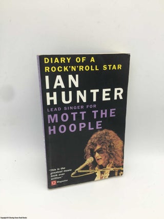 Item #088545 Diary of a Rock 'n' Roll Star. Ian Hunter