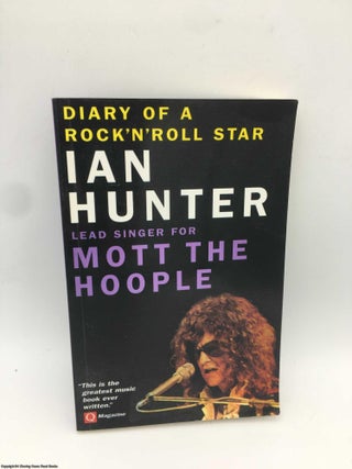 Item #088546 Diary of a Rock 'n' Roll Star. Ian Hunter