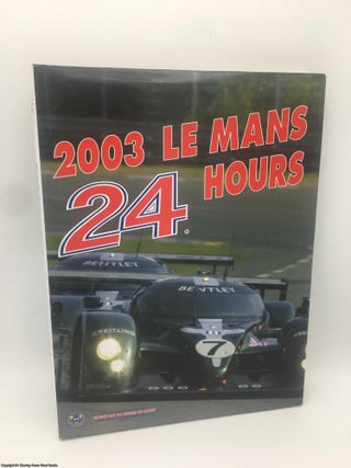 Item #088567 2003 Le Mans 24 Hours. Teissedre, Moity