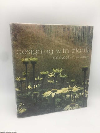 Item #088579 Designing With Plants. Piet Oudolf