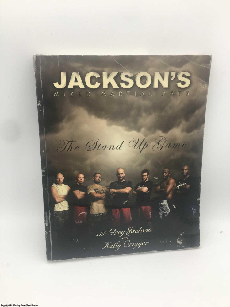 Item #088595 Jackson's Mixed Martial Arts: The Stand-up Game. Greg Jackson.