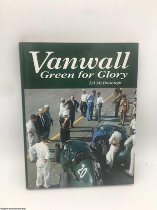 Item #088601 Vanwall: Green for Glory. Ed McDonough
