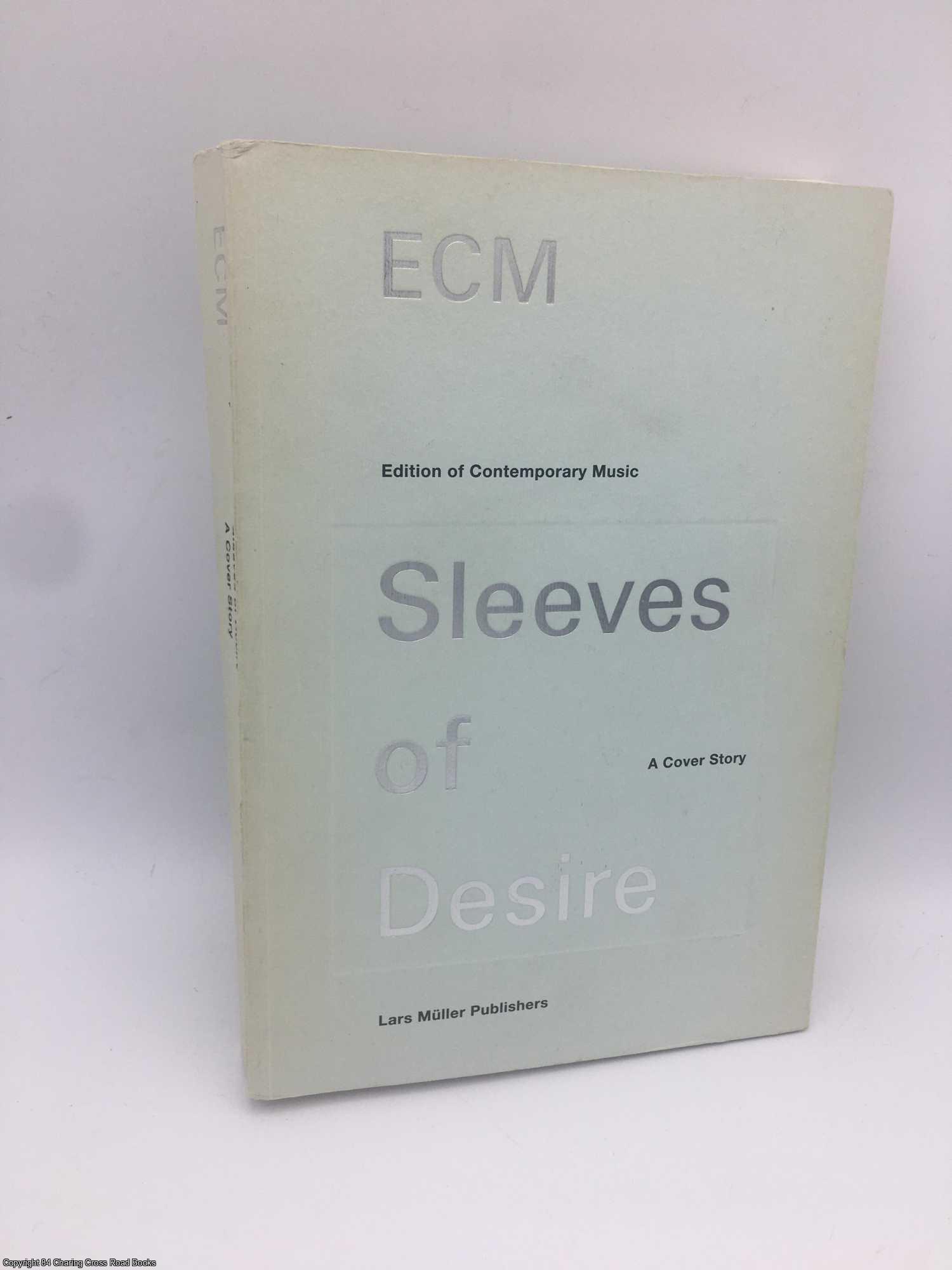 ECM: Sleeves of Desire: A Cover Story | Lars Müller | First Edition