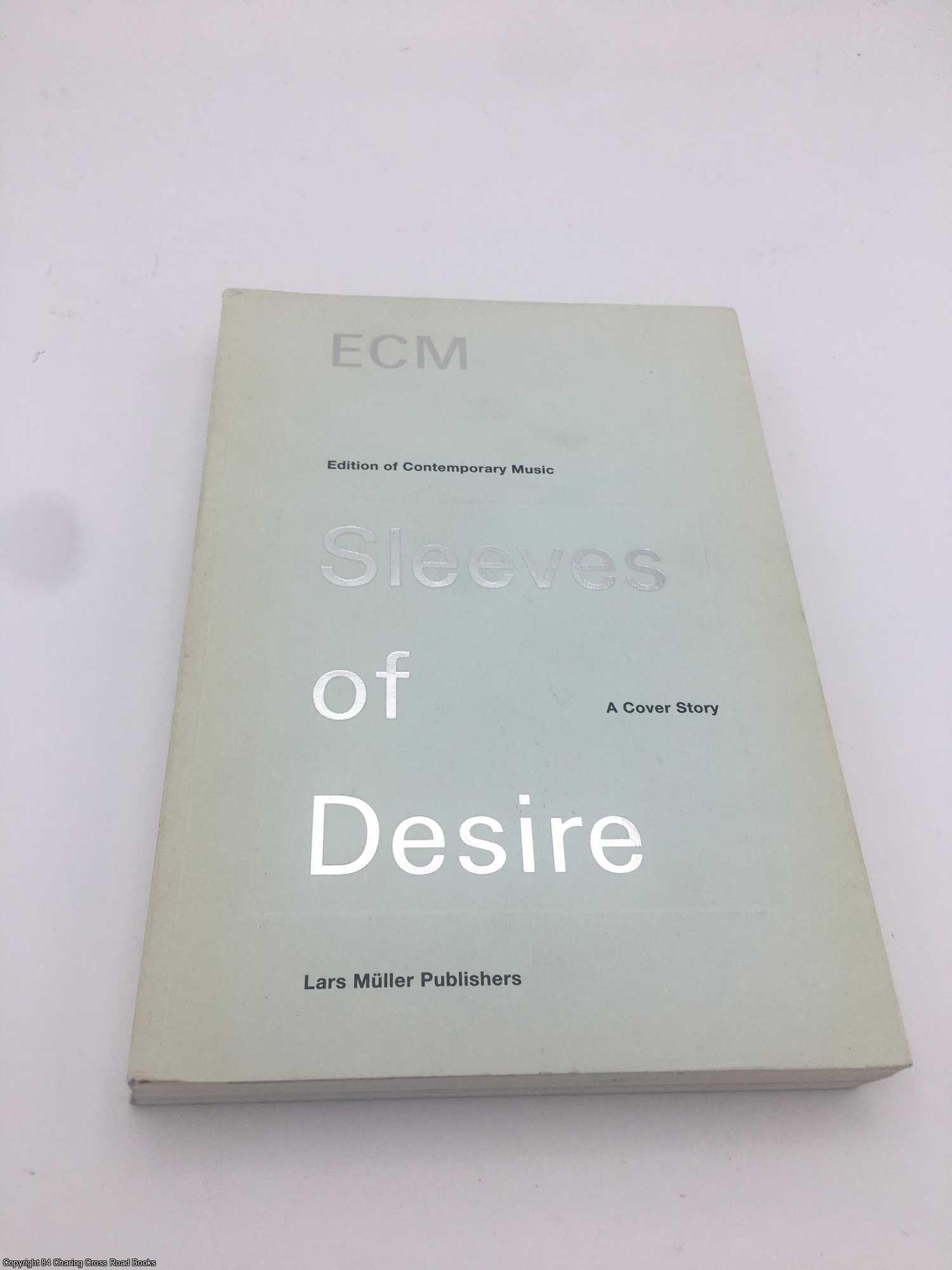 ECM: Sleeves of Desire: A Cover Story by Lars Müller on 84 Charing Cross  Rare Books