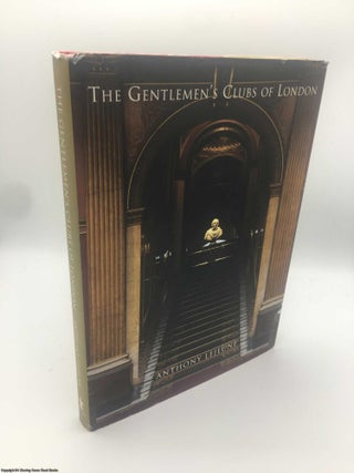 Item #088625 The Gentlemen's Clubs of London. Anthony Lejeune